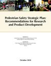 Pedestrian Safety Strategic Plan: Recommendations for Research and Product Development
