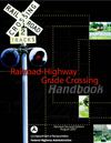 Railroad-Highway Grade Crossing Handbook - Revised Second Edition 2007