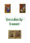 Ecrire au Moyen-âge : Le manuscrit