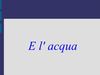 e l'acqua1