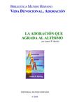 la adoracion que agrada al altisismo