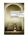 Descobrindo Deus nos lugares mais inesperados - Yancey Philip