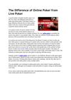 The Difference of Online Poker from Live Poker