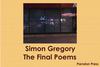 Simon Gregory, The Final Poems