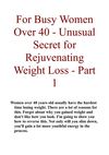 For Busy Women Over 40 - Unusual Secret for Rejuvenating Weight Loss - Part 1