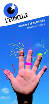 L'Étincelle: Ateliers d'activités 2011-2012