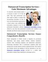 Outsourced Transcription Services - Gain Maximum Advantages