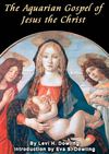 The Aquarian Gospel of Jesus the Christ