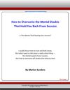 How to Overcome the Mental Doubts That Hold You Back From Success