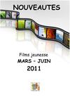 Nouveautés Films Jeunesse Mars – Juin 2011 