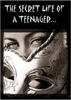 The secret life of a teenager...