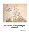 Le crépuscule de Sylveargent - chapitres 1 et 2