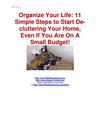 Organize Your Life: 11 Simple Steps to Start De-cluttering Your Home, Even If You Are On A Small Budget! 