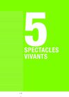 5. Spectacles Vivants