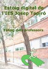 Estoig digital IES Josep Tapiró. Estoig del professor