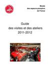 Musée des sapeurs-pompiers de France - Guide des visites et des ateliers 2011/2012
