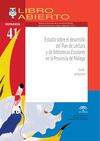 Estudio sobre el desarrollo del Plan de Lectura y de Bibliotecas Escolares en la Provincia de Málaga Curso:...