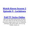 Watch Haven 2x9 Season 2 Episode 9 s02e09 - Lockdown