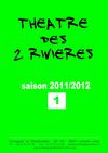 Théâtre des 2 Rivières programme 2011/2012 - 1