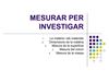 Mesurar per investigar
