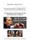 Report Press Pagina Nuova - Silvio Berlusconi: "Faccio il Premier a tempo perso"