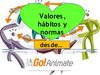 Los valores, hábitos y normas desde Goanimate