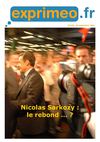 Lettre exprimeo 270 : Nicolas Sarkozy : le rebond ... ?