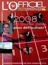 L'Officiel de l'immobilier - 2008 : les bonnes pistes pour défiscaliser !