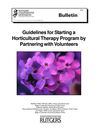 Guidelines for Starting a Horticultural Therapy Program by Partnering with Volunteers; by Joel Flagler