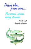 Poissons bleus, je vous aime
