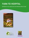 Farm to Hospital: Supporting Local Agriculture and Improving Health Care