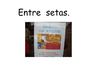 Entre setas.