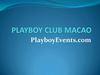 Playboy Club Macao Event