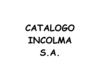 CATALOGO INCOLMA S.A.