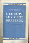 L'Europe aux cent drapeaux - Yann Fouéré