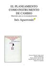 EL PLANEAMIENTO COMO INSTRUMENTO DE CAMBIO INÉS AGUERRONDO 