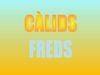 COLORS CÀLIDS I COLORS FREDS
