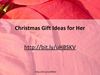 Christmas Gift Ideas for Her