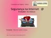 SEGURANÇA NA INTERNET- APRESENTAÇÂO PARA AULA de 9º Ano @