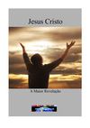 Jesus Cristo a Maior Revelação