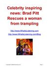 Celebrity inspiring news: Brad Pitt Rescues a woman from trampling