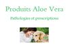 Pathologies et prescriptions Aloe Vera pour animaux