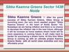 Sikka Kaamna Greens,Sikka Kaamna Greens 9278714141,Sikka Kaamna Greens Sector 143B Noida, Sikka Kaamna Greens Sector...