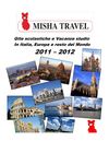 VIAGGI D' ISTRUZIONE IN ITALIA 2011 - 2012 MISHA TRAVEL 