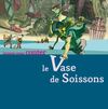 Laissez-vous conter le Vase de Soissons !