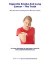 Cigarette Smoke And Lung Cancer - The Truth