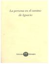La persona en el camino de Ignacio - Jesuitas de Loyola (1)