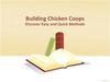 New Ways for Building Chicken Coops in a Few Days!