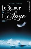 Le Retour de l'ange - T2 - Hachette Jeunesse Romans
