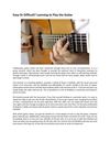 Easy Or Difficult? Learning to Play the Guitar